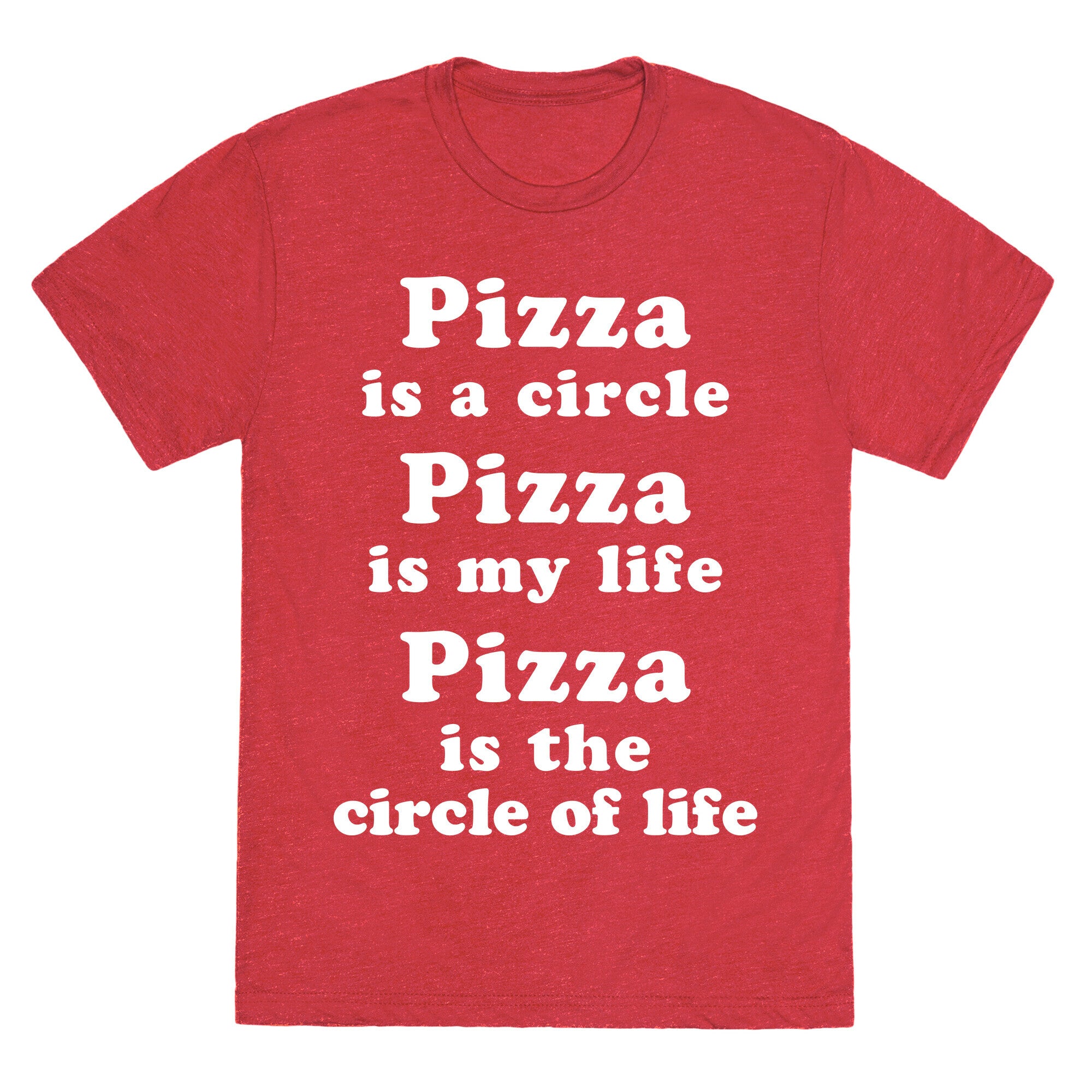 Pizza Is The Circle Of Life Unisex Triblend Tee